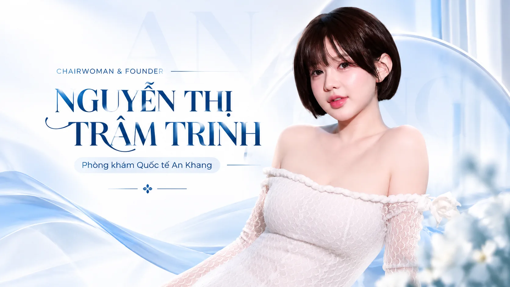 Chairwoman & Founder Nguyễn Thị Trâm Trinh – Phòng khám Quốc tế An Khang